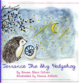 Terrance The Shy Hedgehog by Rowan Blair Colver